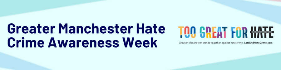Greater Manchester Hate Crime Awareness Week