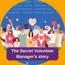 The Secret Volunteer Manager's Story