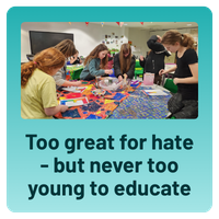 Too great for hate - but never too young to educate