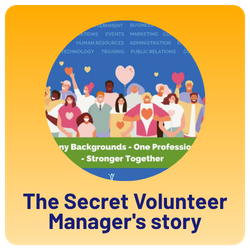 The Secret Volunteer Manager's story