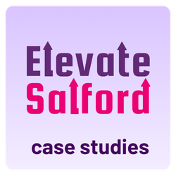 Elevate Salford case studies