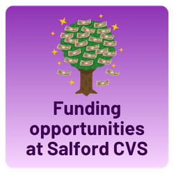 Funding opportunities at Salford CVS