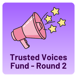 Trusted Voices Fund - Round 2