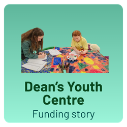 Dean's Youth Centre - Funding Story