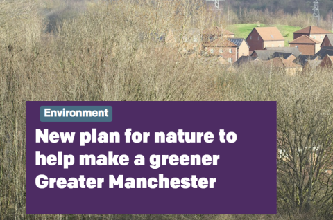 Screenshot of New plan for nature to help make a greener Greater Manchester