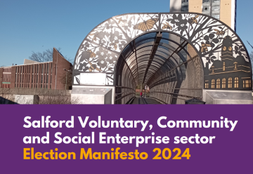 Salford VCSE sector Election Manifesto 2024