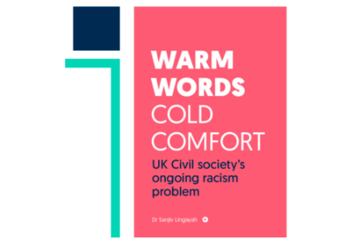 Warm Words, Cold Comfort: UK civil society’s ongoing racism problem