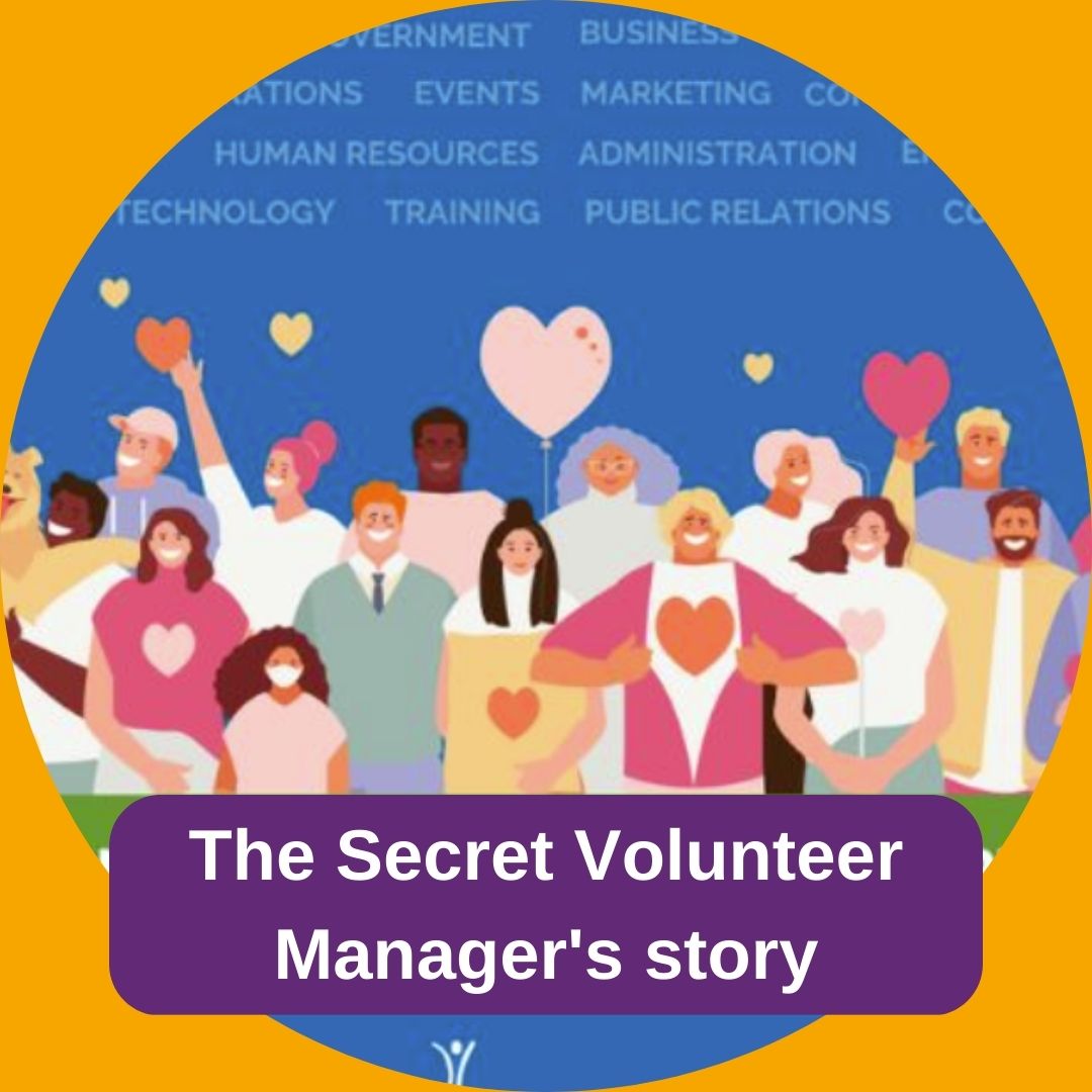 Secret Volunteer Manager's story